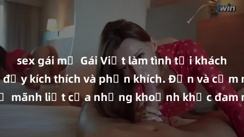 sex gái mỹ Gái Việt làm tình tại khách sạn: Trải nghiệm đầy kích thích và phấn khích. Đến và cảm nhận sự mãnh liệt của những khoảnh khắc đam mê với các cô gái xinh đẹp này!