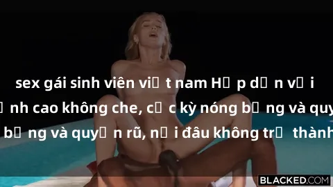 sex gái sinh viên việt nam Hấp dẫn với clip sex gái xinh đỉnh cao không che, cực kỳ nóng bỏng và quyến rũ, nơi đâu không trở thành tiêu điểm.
