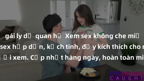 gái ly dị quan hệ Xem sex không che miễn phí - Những clip sex hấp dẫn, kịch tính, đầy kích thích cho người xem. Cập nhật hàng ngày, hoàn toàn miễn phí, độ phân giải cao.