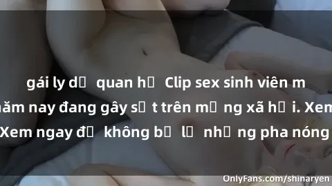 gái ly dị quan hệ Clip sex sinh viên mới nhất hot nhất năm nay đang gây sốt trên mạng xã hội. Xem ngay để không bỏ lỡ những pha nóng không thể bỏ qua!