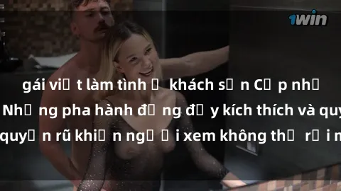 gái việt làm tình ở khách sạn Cập nhật clip nóng BDSM: Những pha hành động đầy kích thích và quyến rũ khiến người xem không thể rời mắt. Đừng bỏ lỡ!