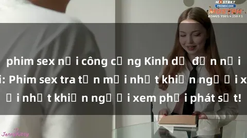 phim sex nơi công cộng Kinh dị đến nỗi không thể tin nổi: Phim sex tra tấn mới nhất khiến người xem phải phát sốt!