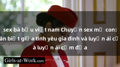 sex bà bầu việt nam Chuyện sex mẹ con: Sự phân biệt giữa tình yêu gia đình và luyến ái cấm địa