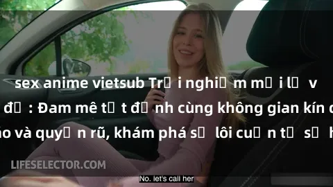 sex anime vietsub Trải nghiệm mới lạ với sex phòng thay đồ: Đam mê tột đỉnh cùng không gian kín đáo và quyến rũ, khám phá sự lôi cuốn từ sự hấp dẫn của nơi này.