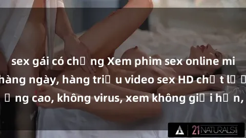 sex gái có chồng Xem phim sex online miễn phí, cập nhật hàng ngày, hàng triệu video sex HD chất lượng cao, không virus, xem không giới hạn, hoàn toàn miễn phí.