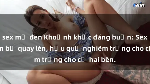 sex mỹ đen Khoảnh khắc đáng buồn: Sex khách sạn bị quay lén, hậu quả nghiêm trọng cho cả hai bên.